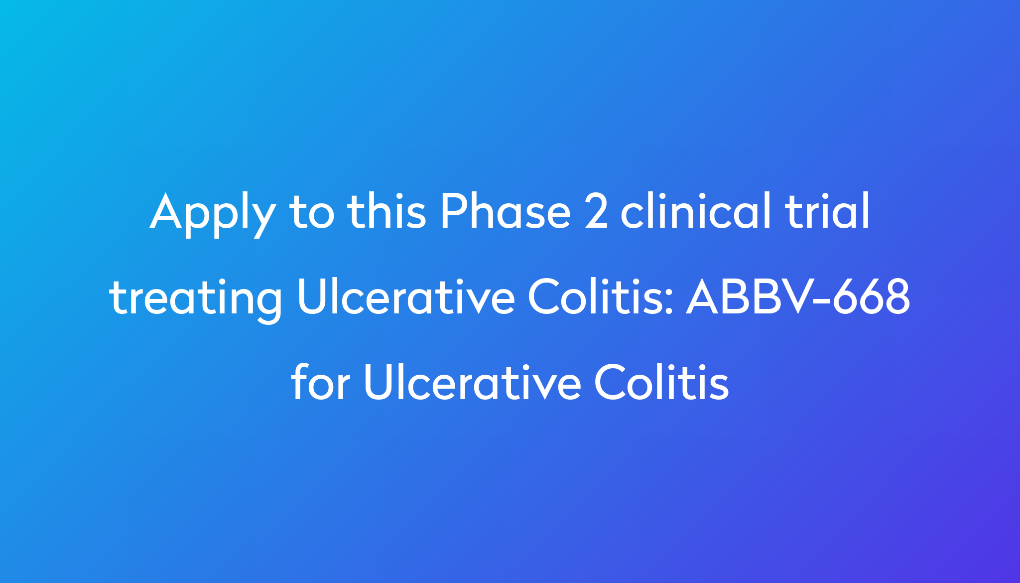 ABBV668 for Ulcerative Colitis Clinical Trial 2024 Power